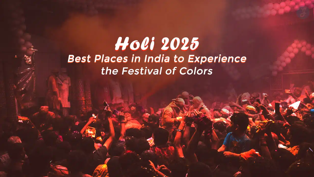 Best Places to Celebrate Holi in India