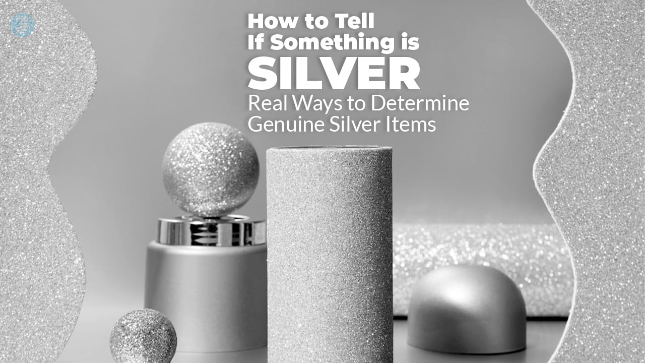 How to Tell If Something is Silver