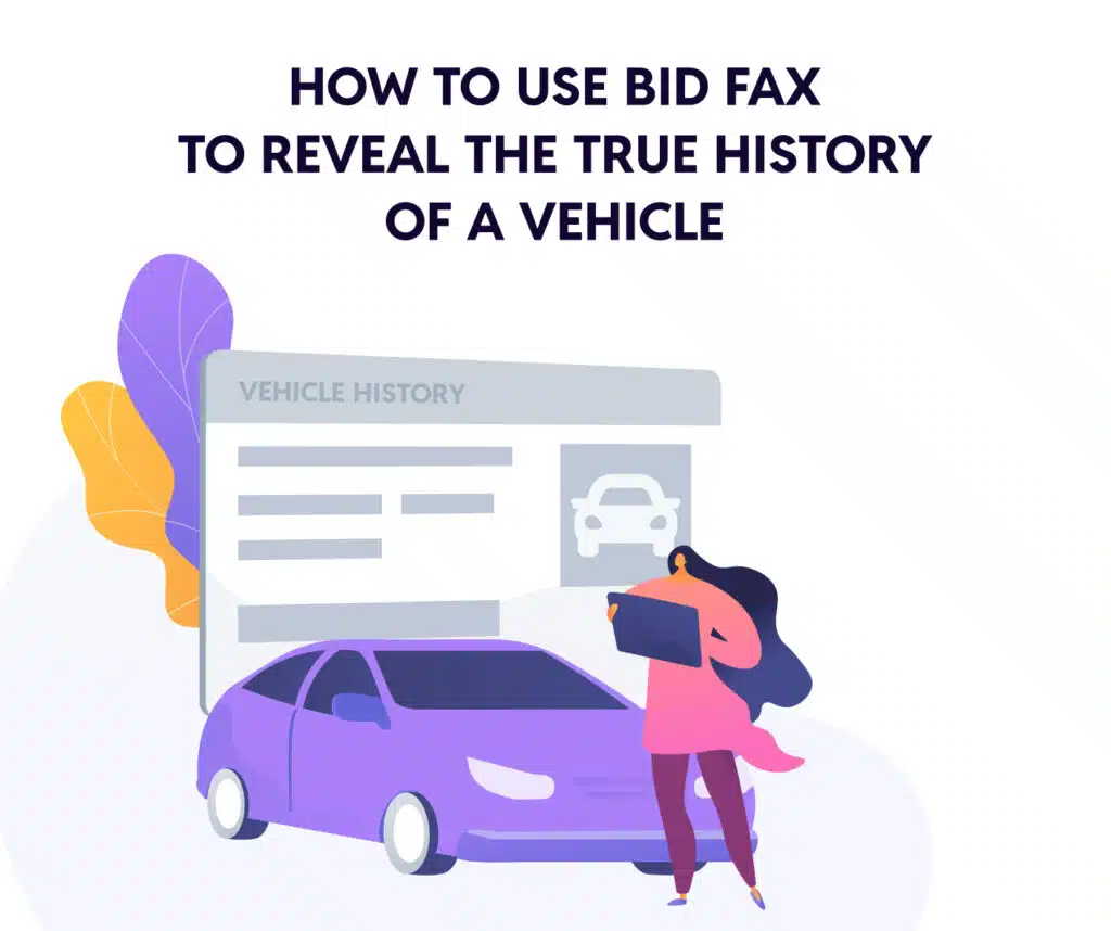 How to Use Bid Fax to Reveal the True History of a Vehicle
