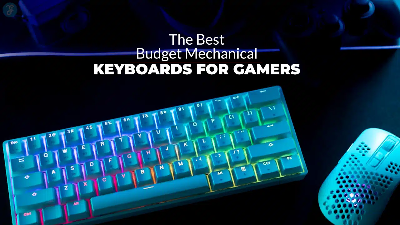 Best Budget Mechanical Keyboards for Gamers