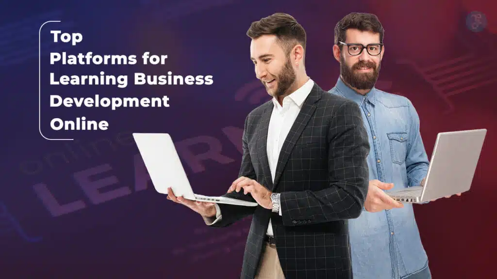 top Platforms for Learning Business Development Online