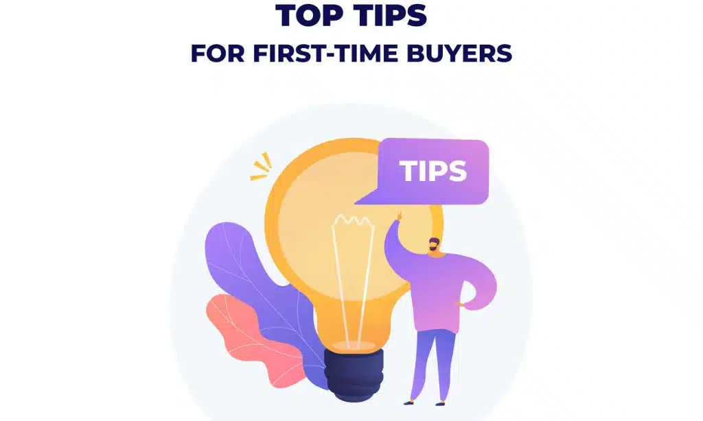 Top Tips for First-Time Buyers