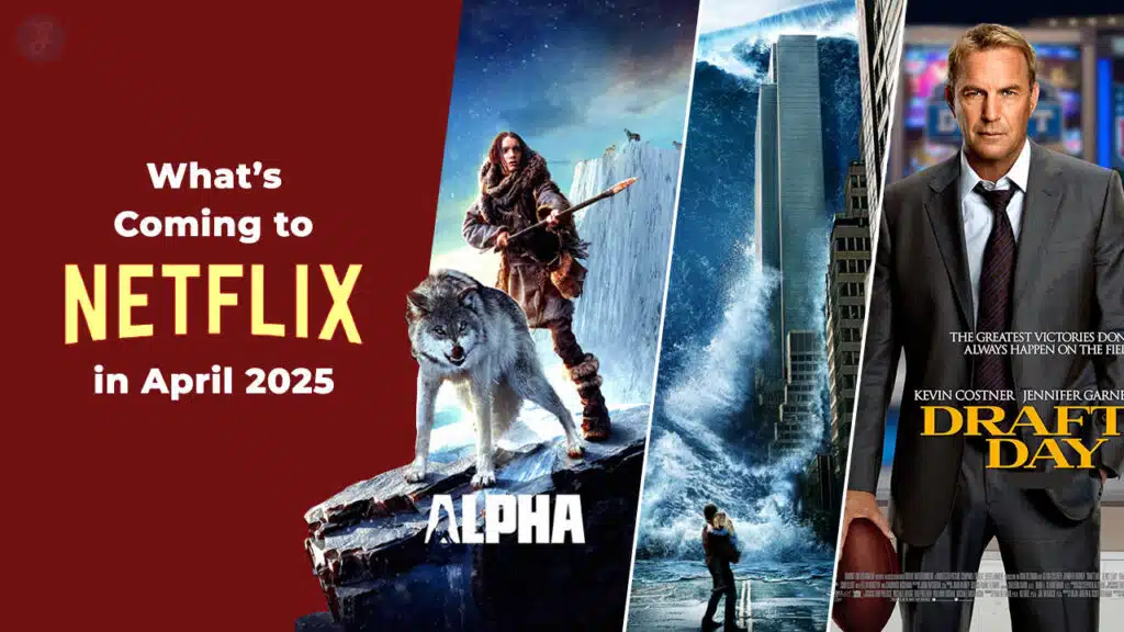 What’s Coming to Netflix in April 2025