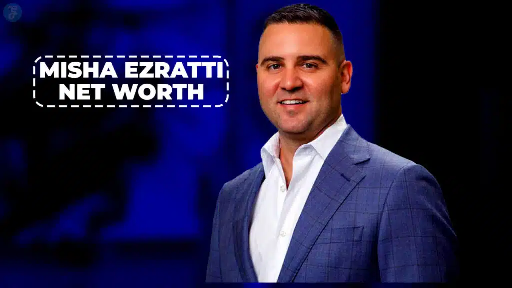 misha ezratti net worth