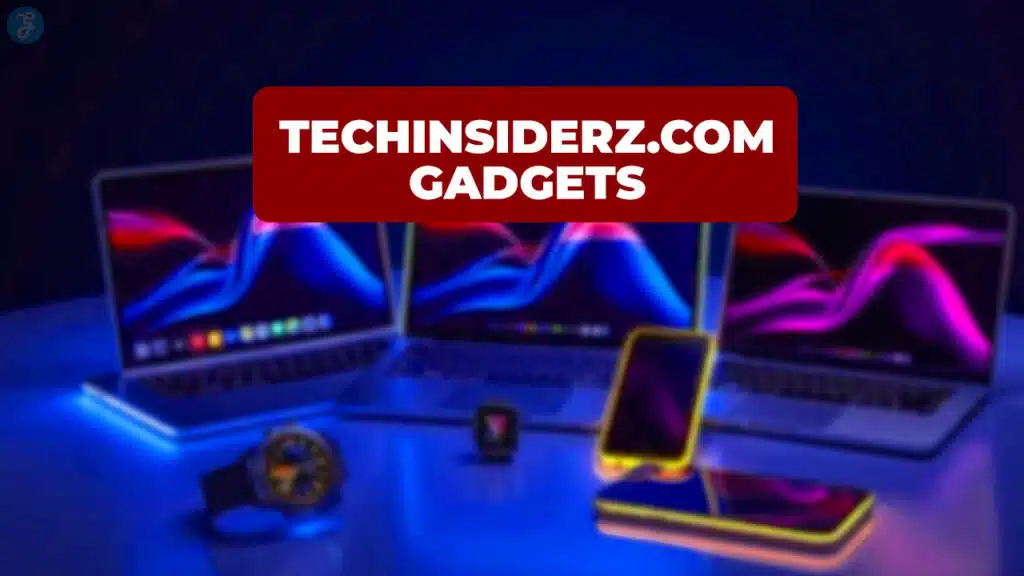 techinsiderz.com gadgets