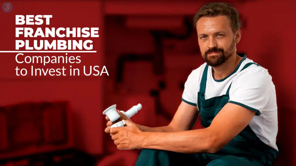 Best Franchise Plumbing Companies to Invest in USA