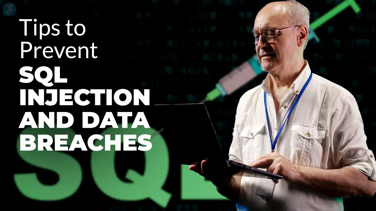 Tips to Prevent SQL Injection and Data Breaches