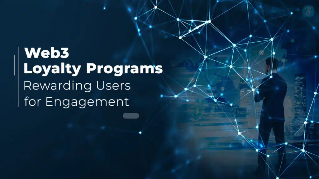 Web3 Loyalty Programs Rewarding Users For Engagement