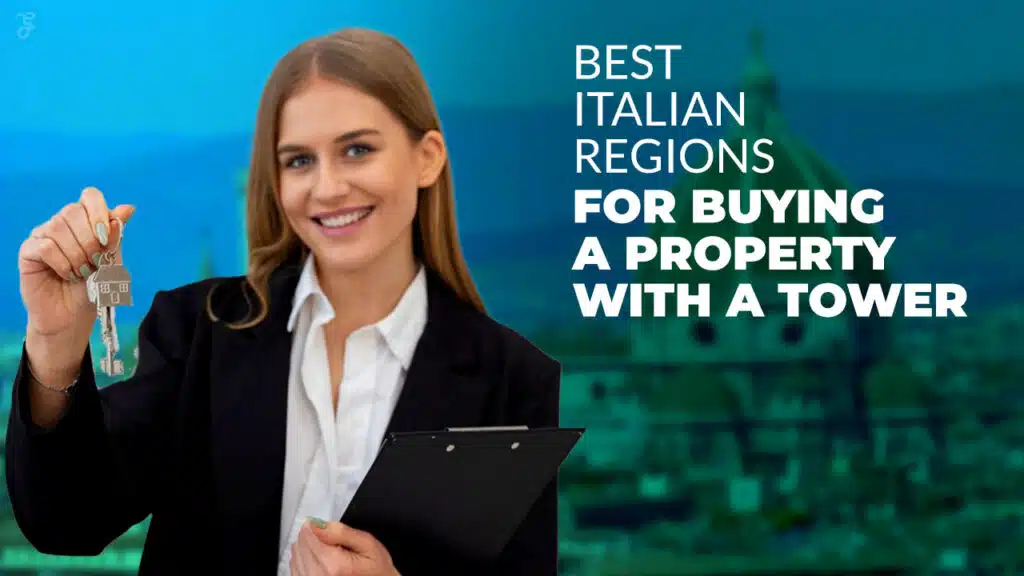 Best Italian Regions for Buying a Property with a Tower