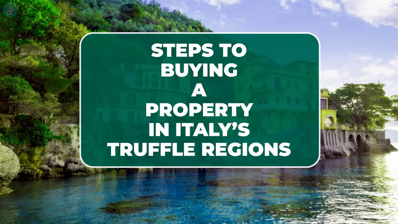 Steps To Buying A Property In Italy’s