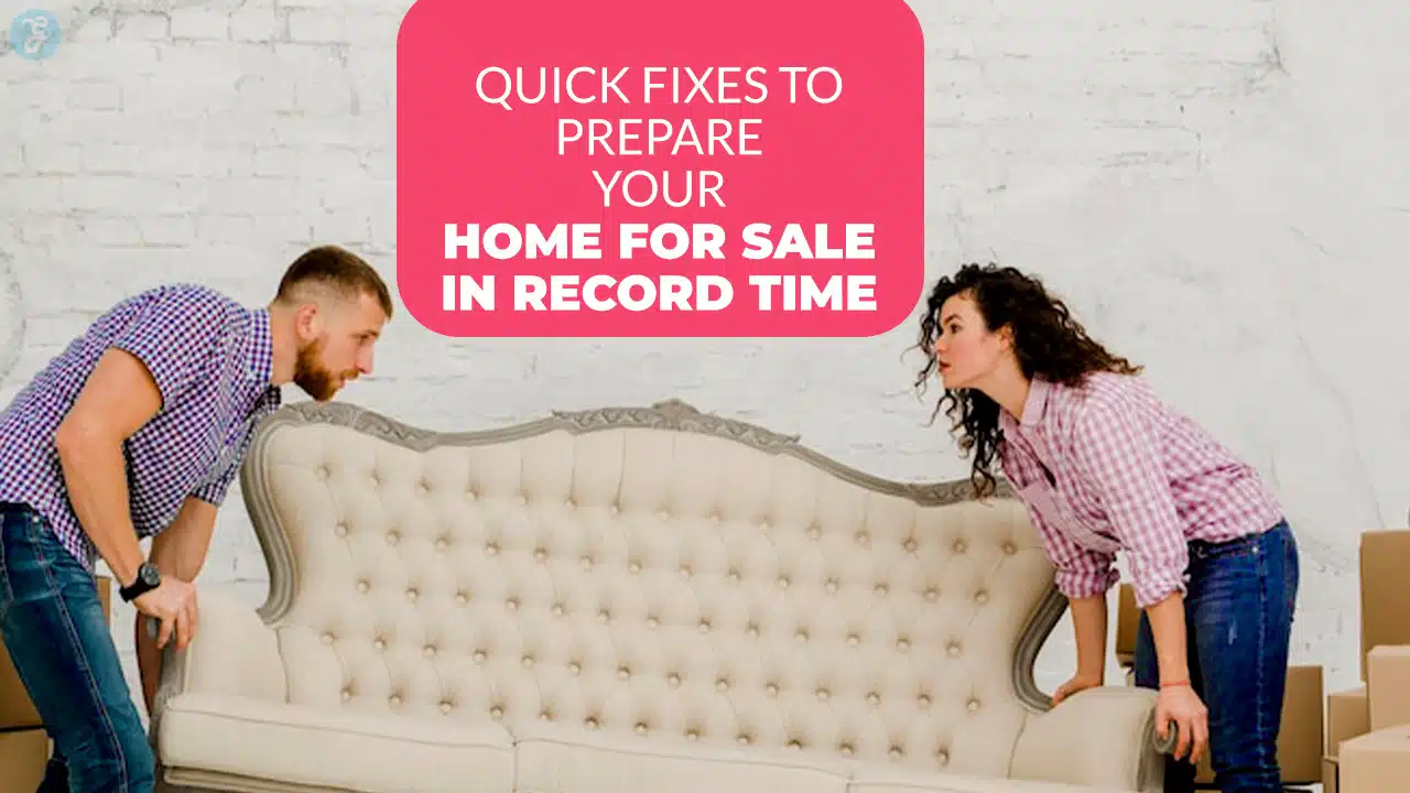 Quick Fixes to Prepare Your Home for Sale in Record Time
