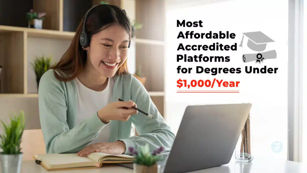 25 Most Affordable Accredited Platforms for Degrees Under $1,000Year