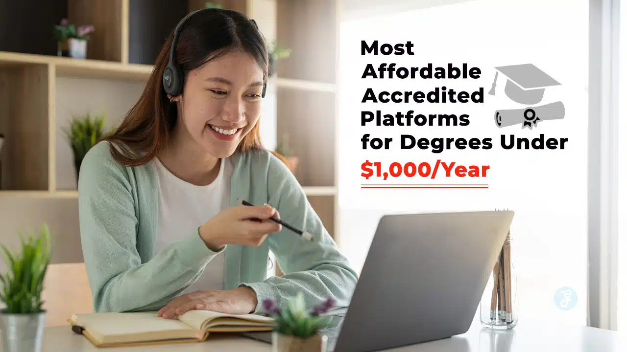 25 Most Affordable Accredited Platforms for Degrees Under $1,000Year
