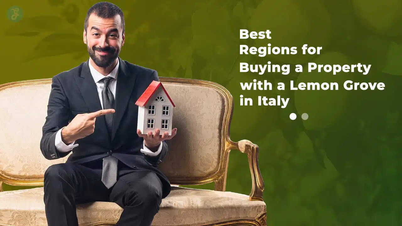 Best Regions for Buying a Property with a Lemon Grove in Italy