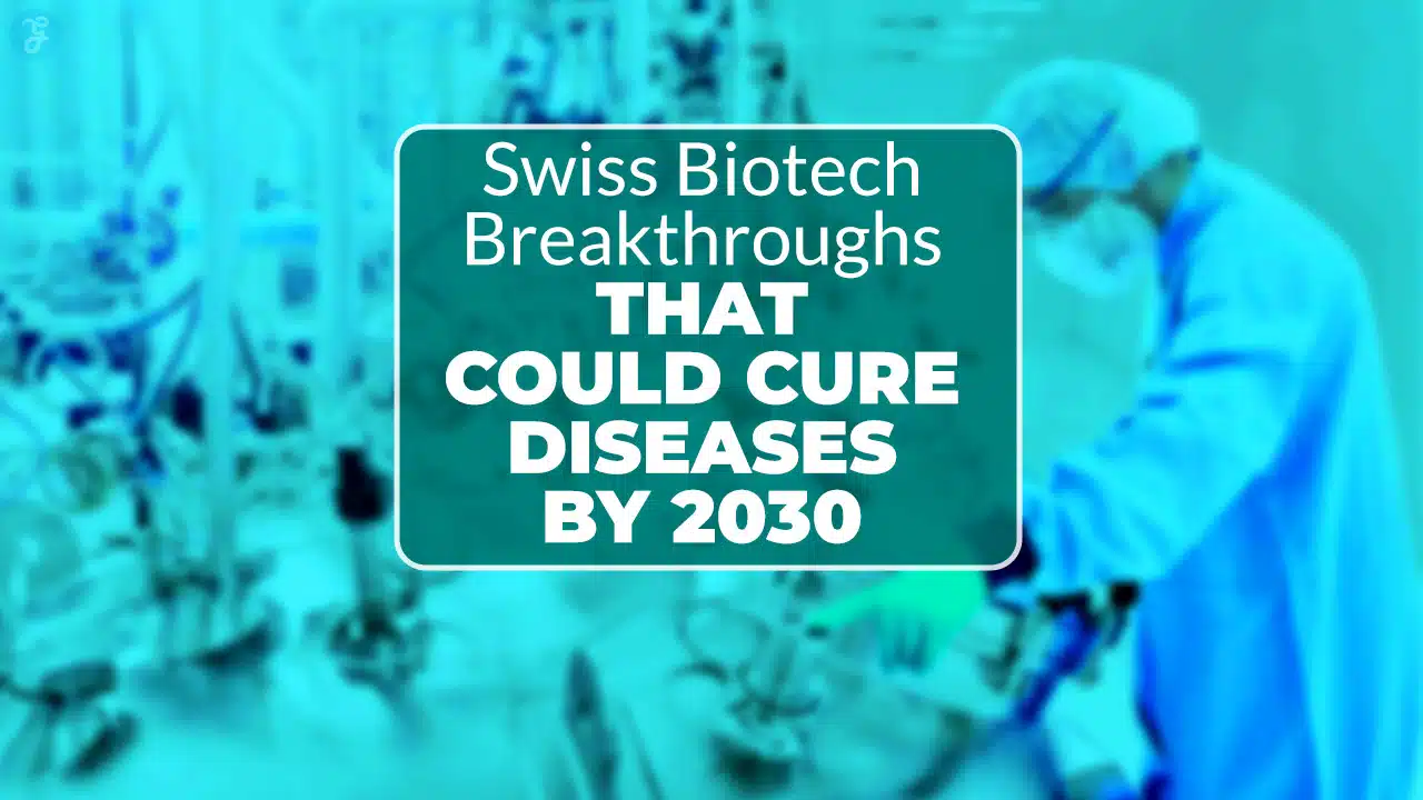 Swiss Biotech Breakthroughs
