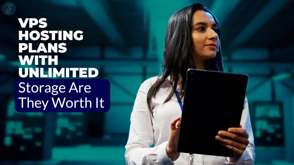 VPS Hosting Plans With Unlimited Storage