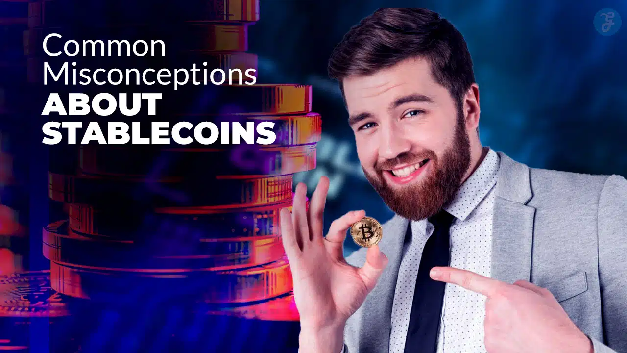 Common Misconceptions About Stablecoins