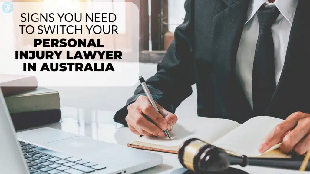 Signs You Need to Switch Your Personal Injury Lawyer in Australia