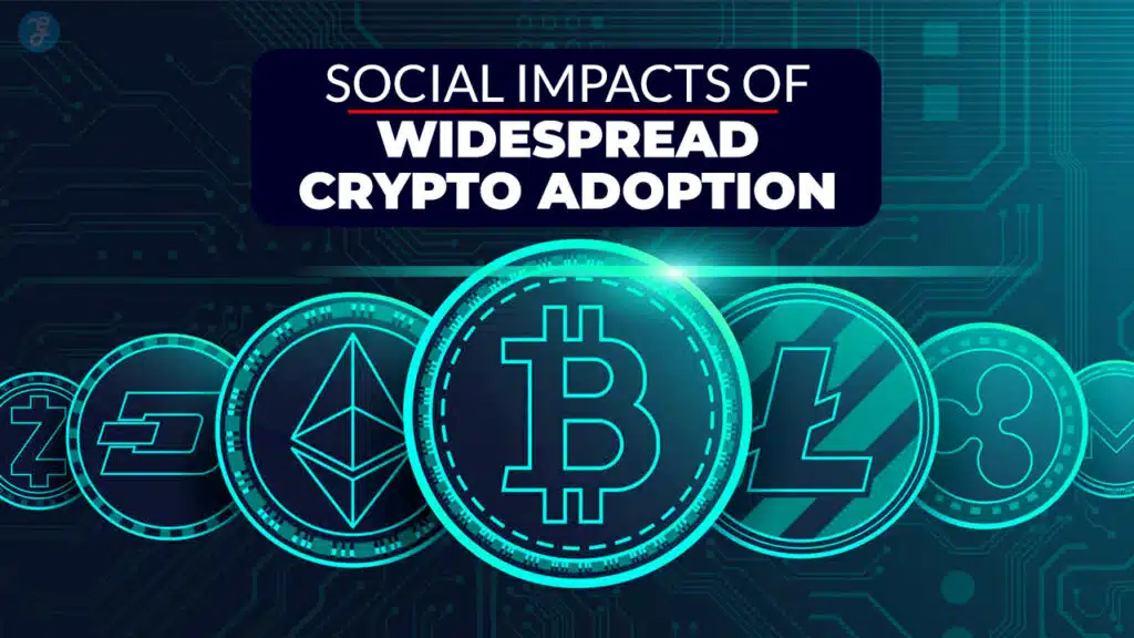 Social Impacts of Widespread Crypto Adoption