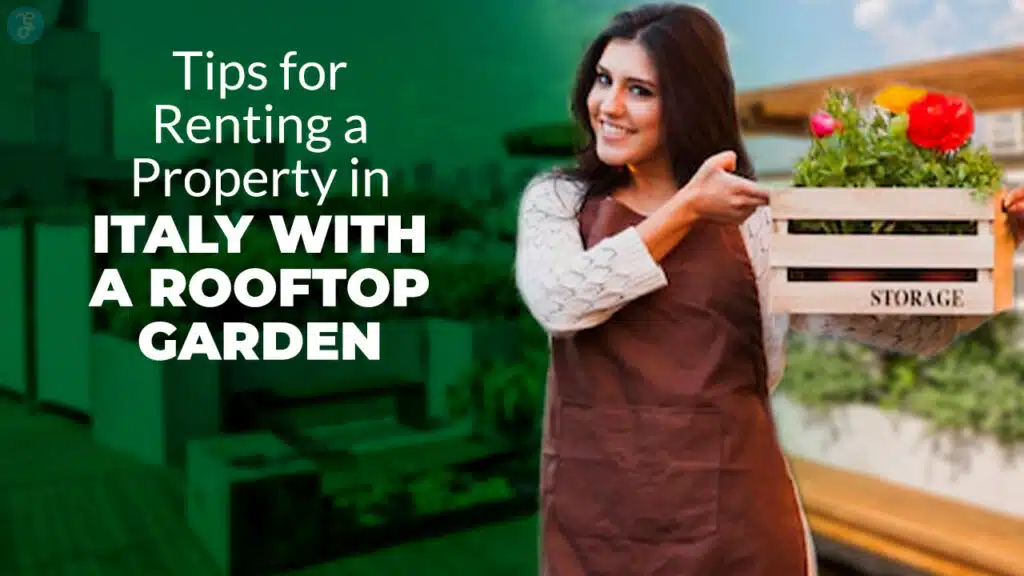 Tips for Renting a Property in Italy with a Rooftop Garden