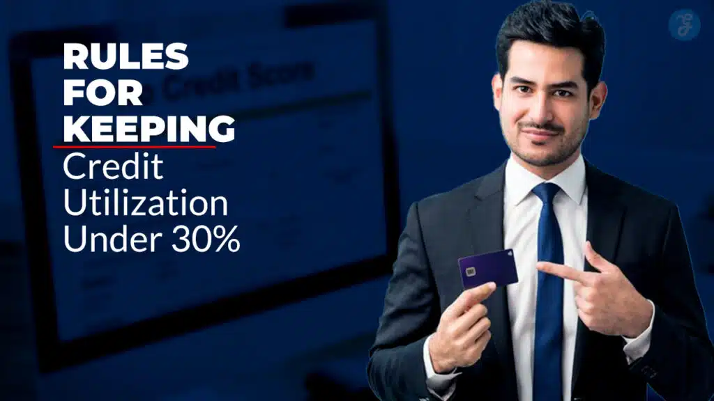 Rules For Keeping Credit Utilization