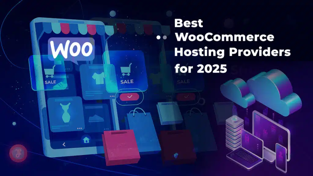 Best WooCommerce Hosting Providers