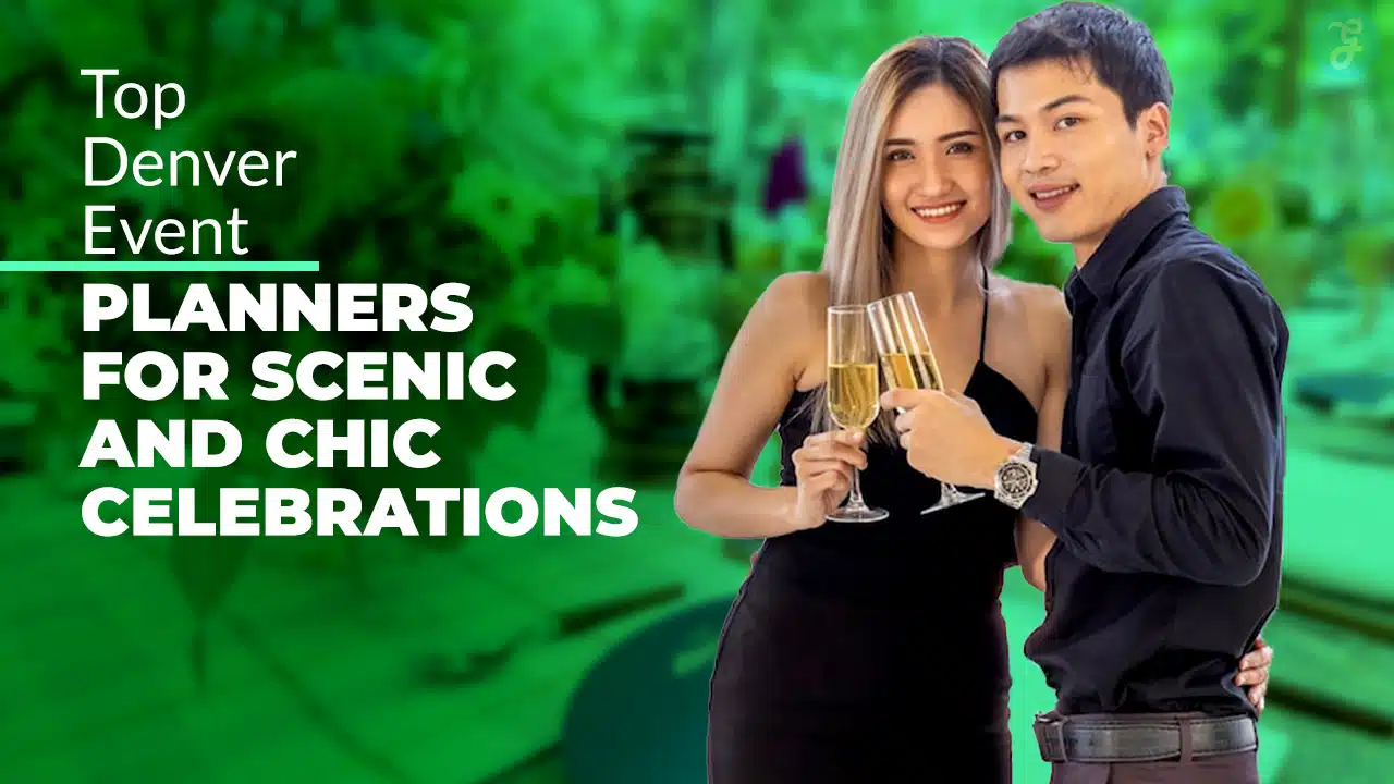 Denver Event Planners For Scenic And Chic Celebrations