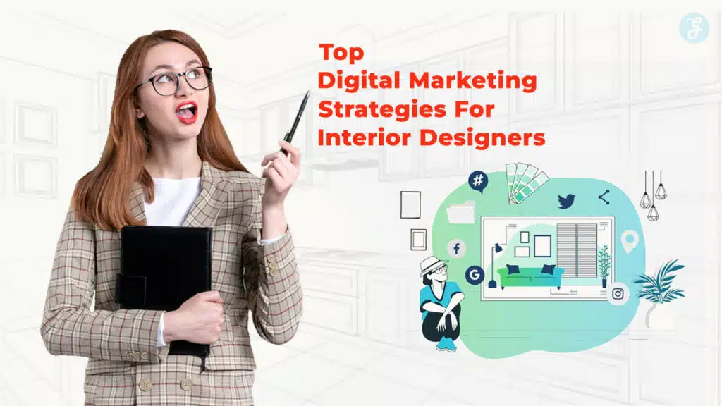 Digital Marketing Strategies For Interior Designers