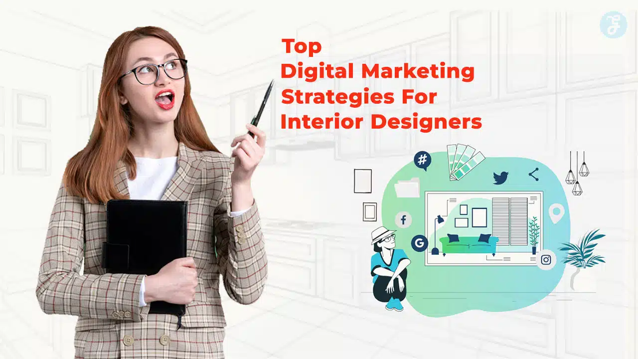 Digital Marketing Strategies For Interior Designers