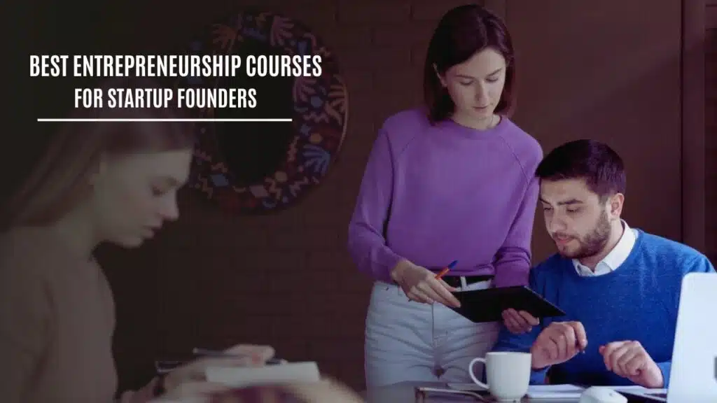 Entrepreneurship Courses For Startup Founders