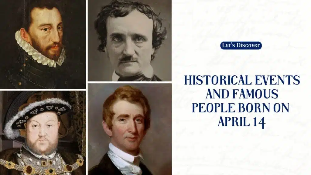 Historical Events And Famous People Born On April 14