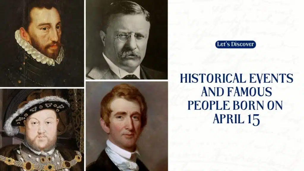 Historical Events And Famous People Born On April 15