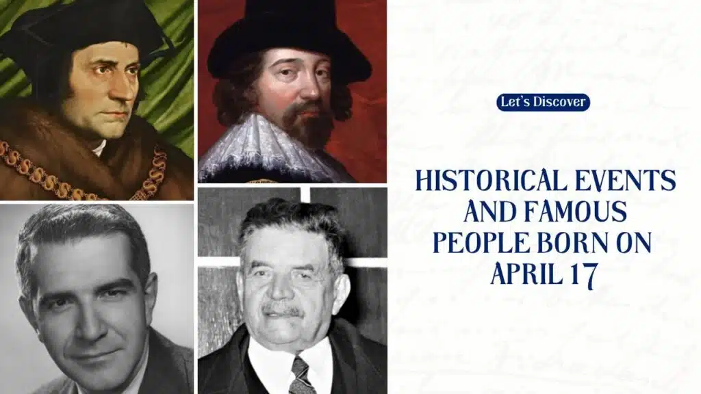 Historical Events And Famous People Born On April 17
