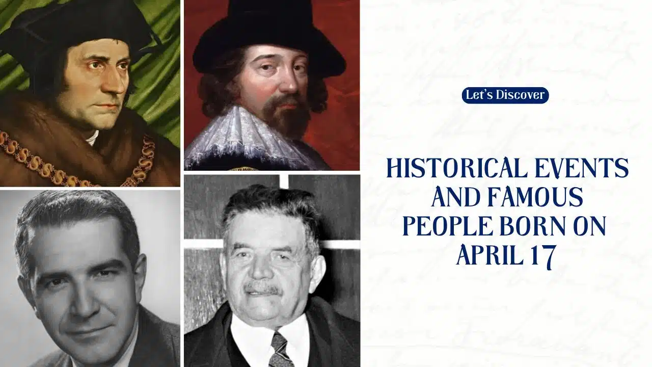 Historical Events And Famous People Born On April 17