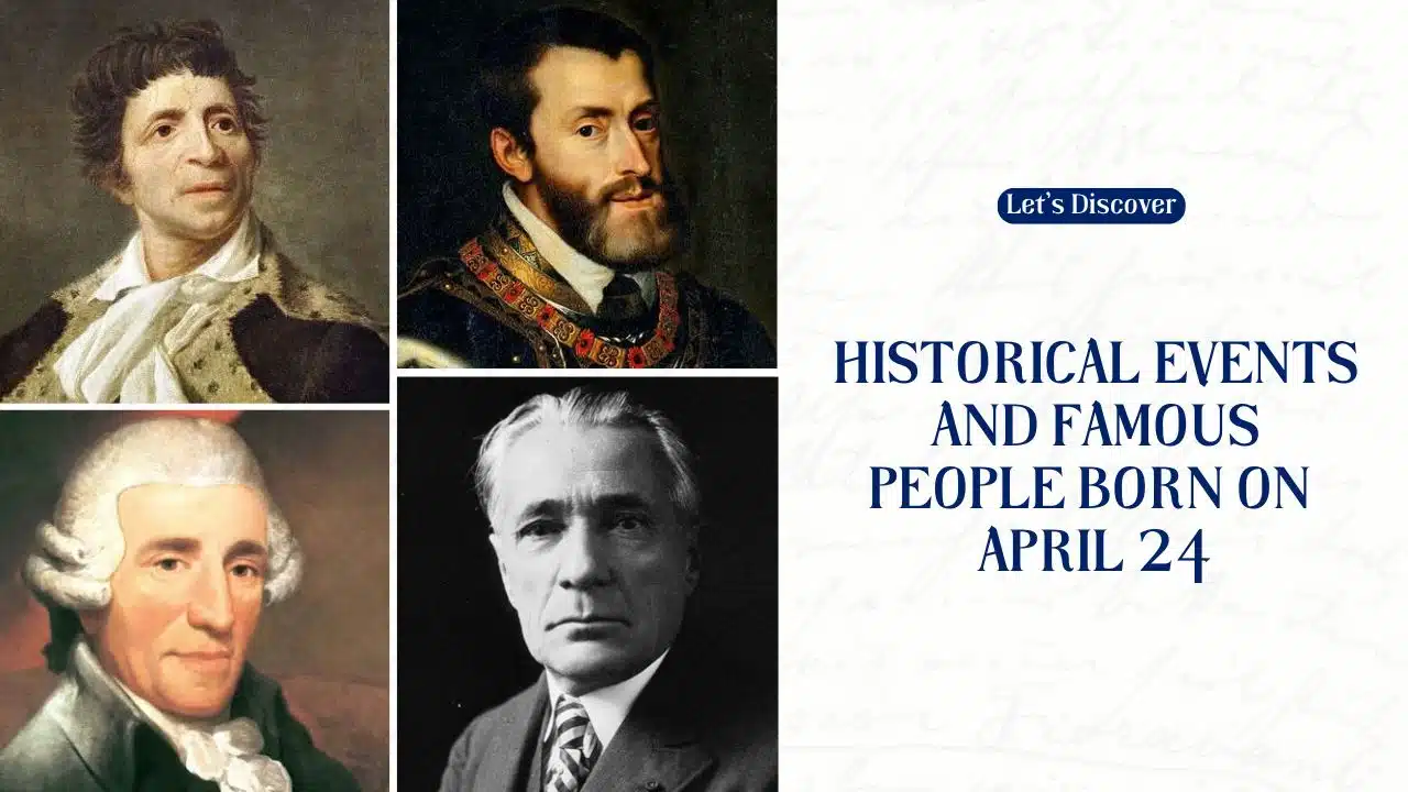 Historical Events And Famous People Born On April 24