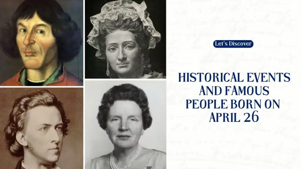 Historical Events And Famous People Born On April 26