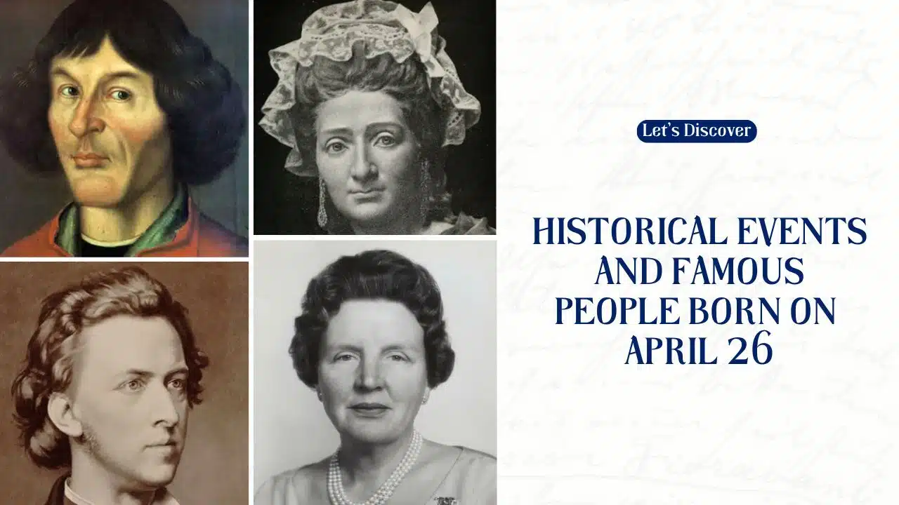 Historical Events And Famous People Born On April 26