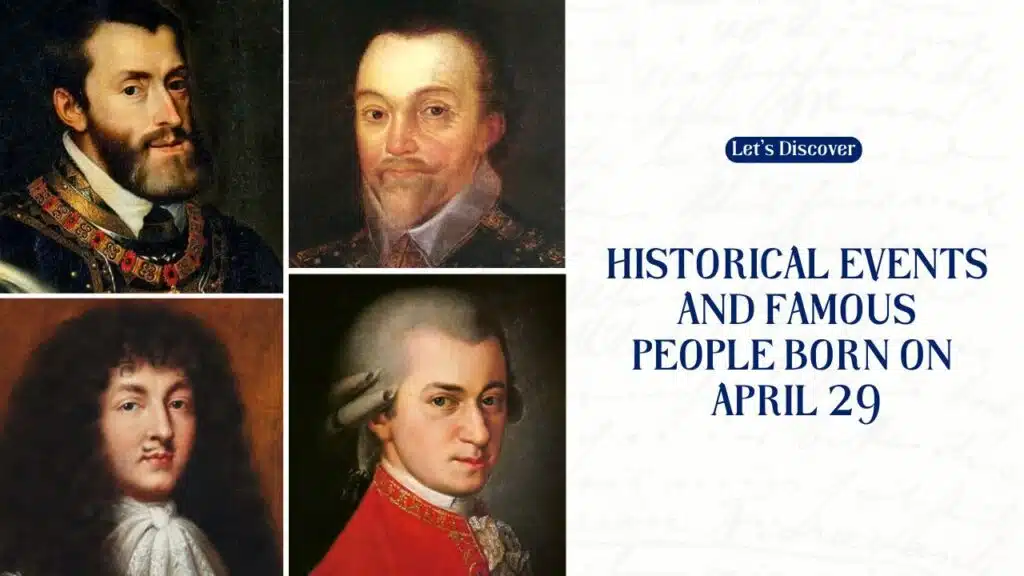 Historical Events And Famous People Born On April 29