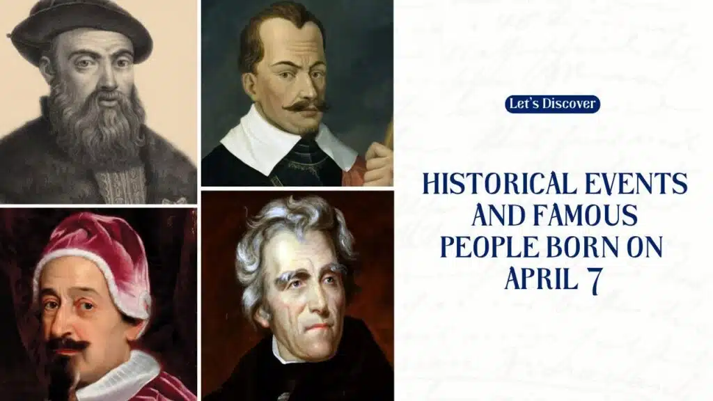 Historical Events And Famous People Born On April 7