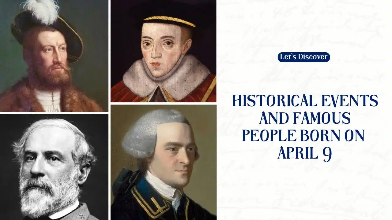 Historical Events And Famous People Born On April 9