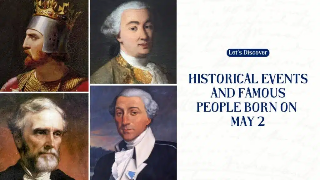 Historical Events And Famous People Born On May 2
