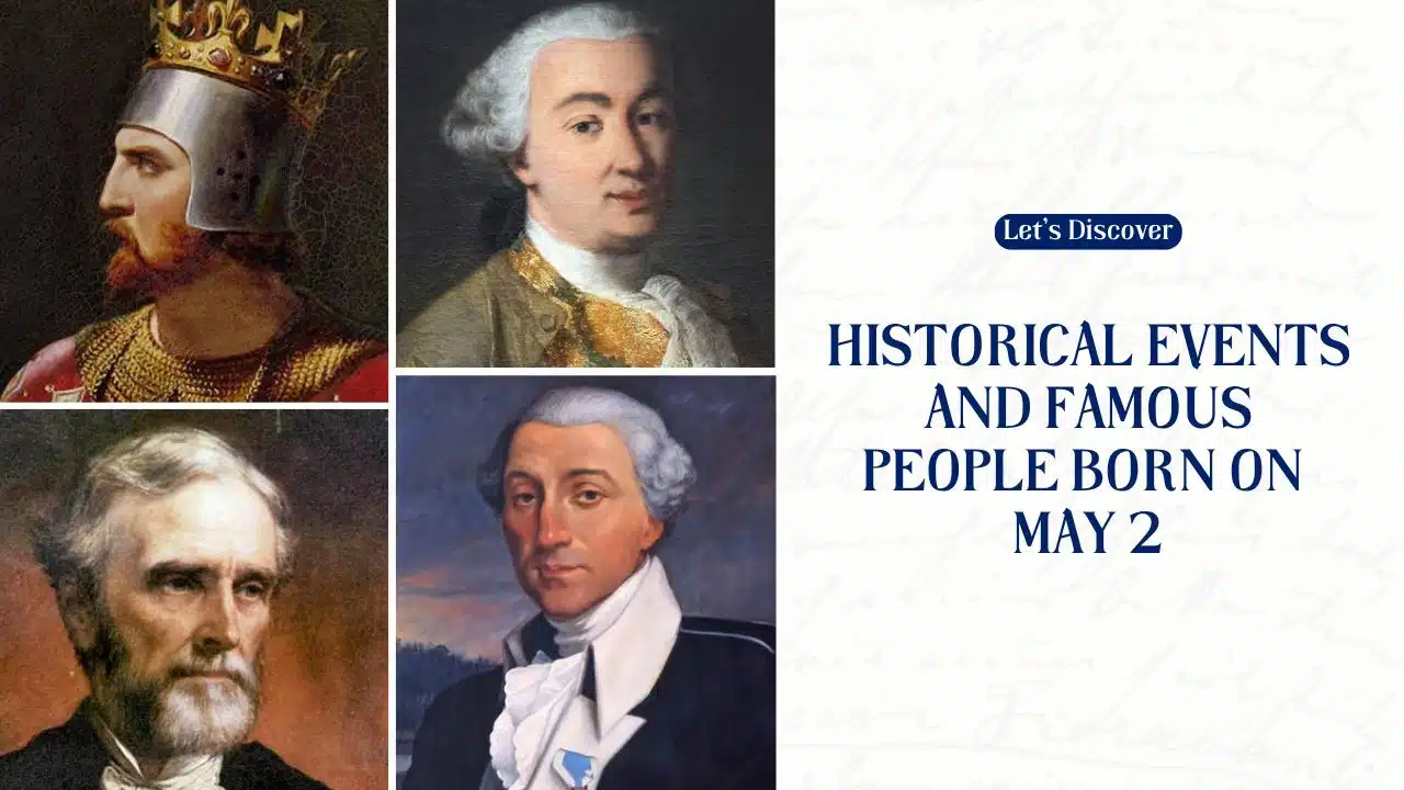 Historical Events And Famous People Born On May 2