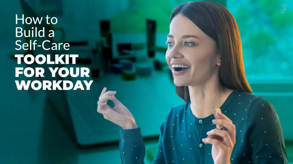 How to Build a Self-Care Toolkit