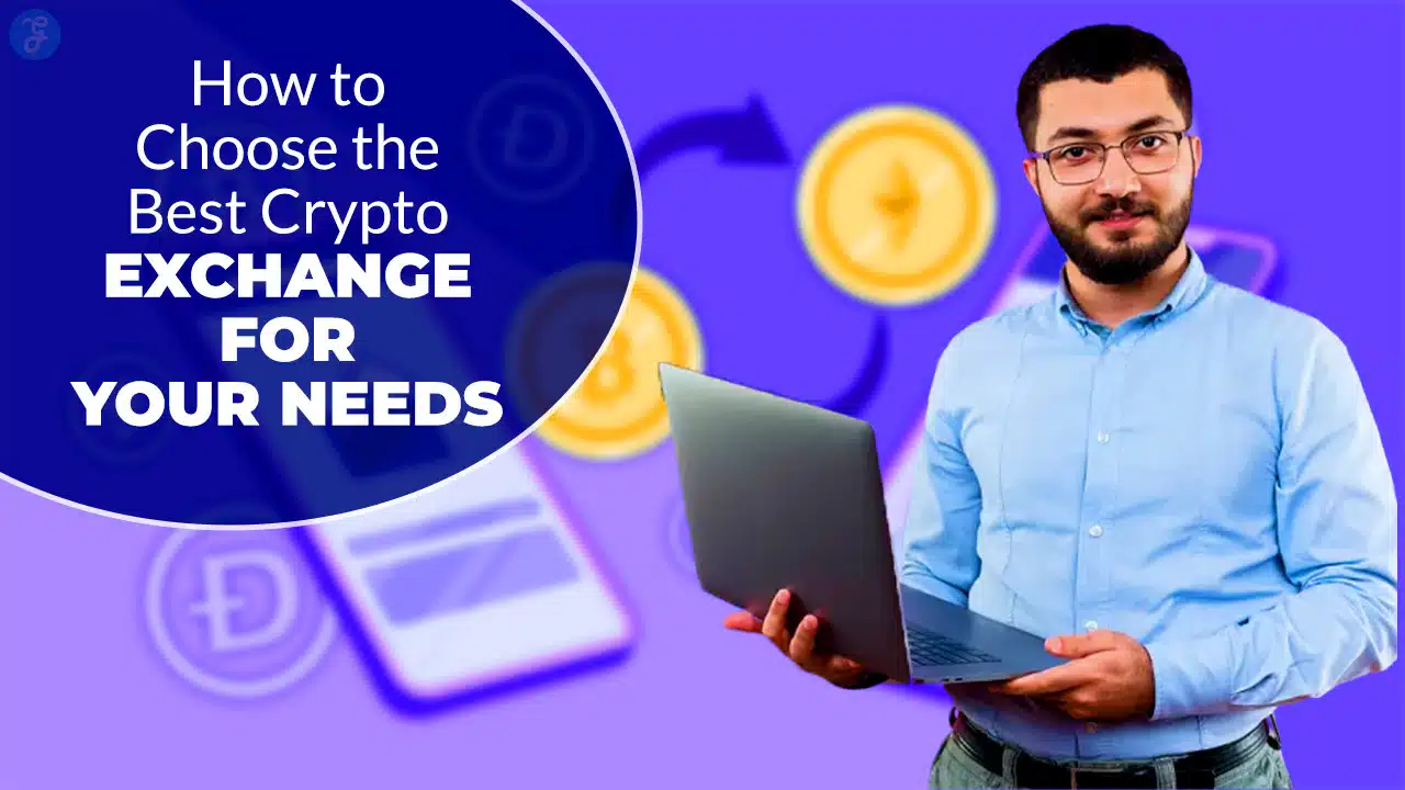 How to Choose the Best Crypto Exchange for Your Needs