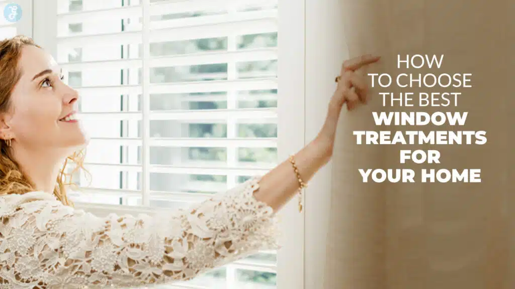 Best Window Treatments for Your Home