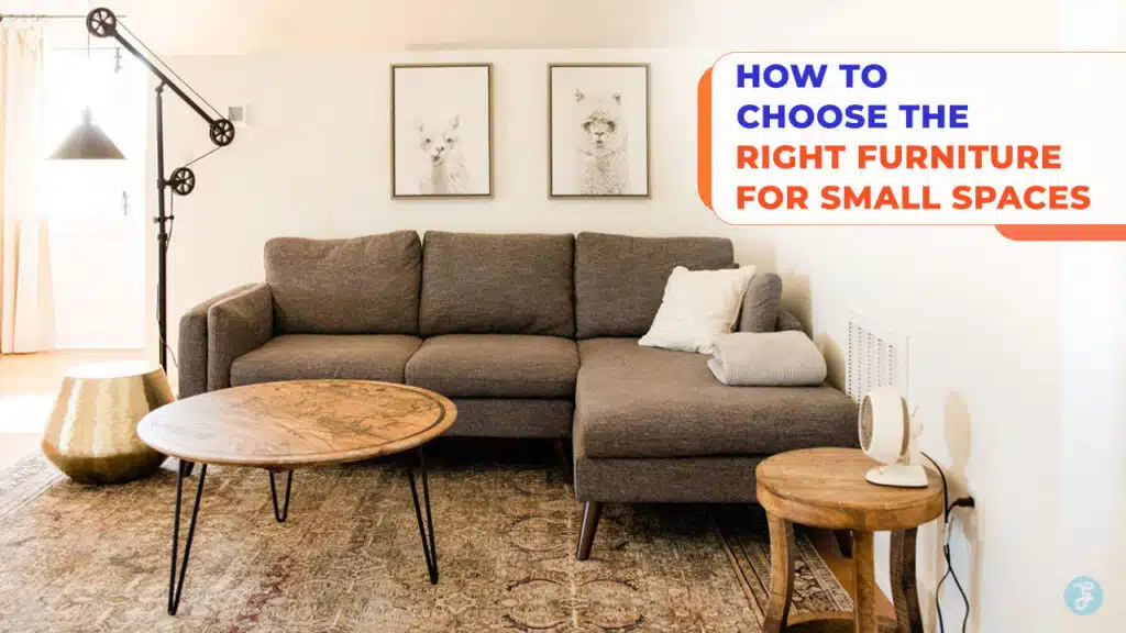 How to Choose the Right Furniture for Small Spaces