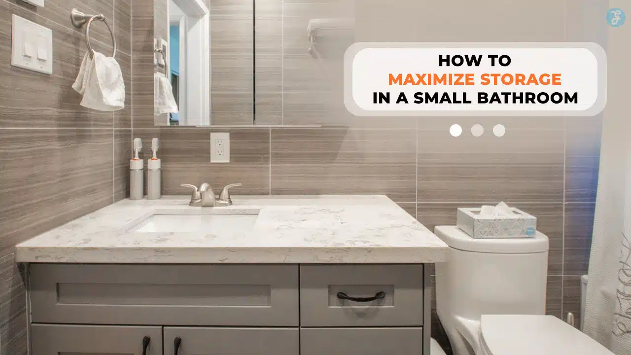 How to Maximize Storage in a Small Bathroom