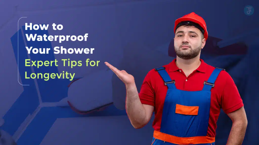 How to Waterproof Your Shower