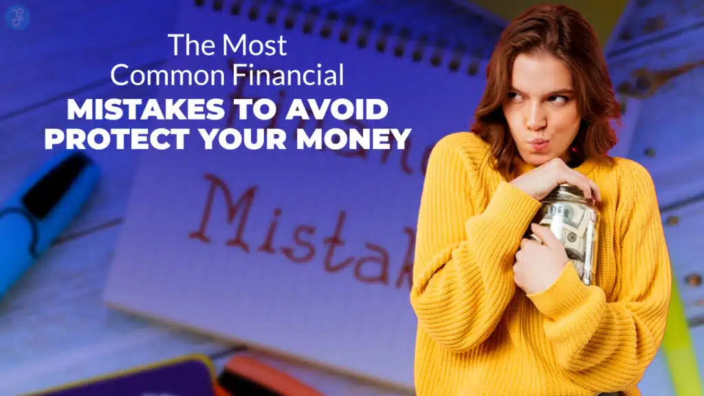 Most Common Financial Mistakes To Avoid