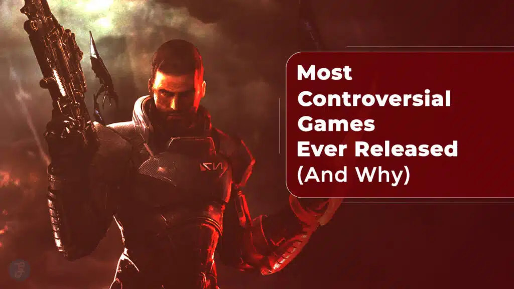 Most Controversial Games Ever Released